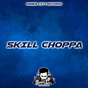Skill Choppa