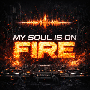My Soul is on Fire