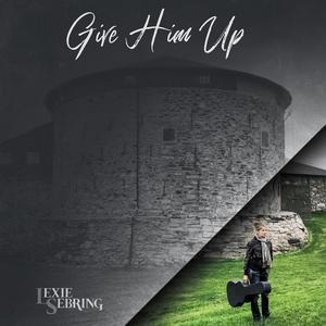 Give Him Up