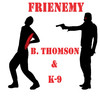 B. Thomson - Frienemy