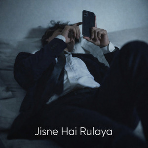 Jisne Hai Rulaya