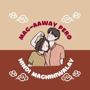 Mag-aaway Pero Di Maghihiwalay