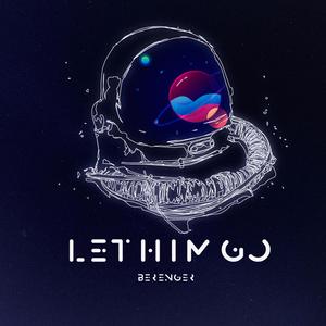 LET HIM GO