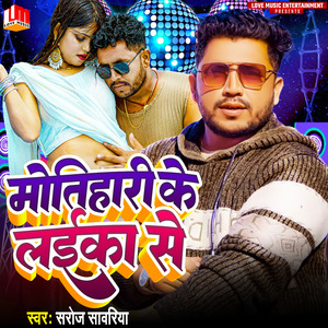 Motihari Ke Laika Se