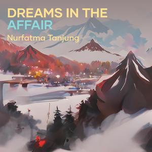 Dreams in the Affair