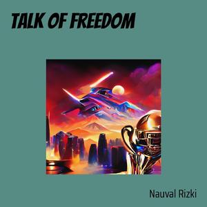 Talk of Freedom
