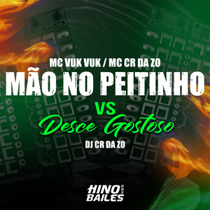 Mão no Peitinho Vs Desce Gostoso