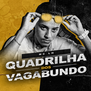Quadrilha Dos Vagabundos