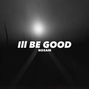 Ill Be Good
