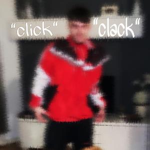 CLICK" "CLACK