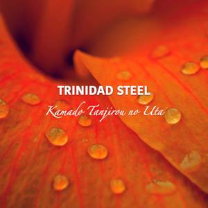 Kamado Tanjirou no Uta (From "Demon Slayer") (Steel Drum Style)