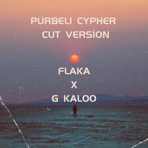 Purbeli Cypher (feat. Flaka & G Kaloo) (Cut Version)