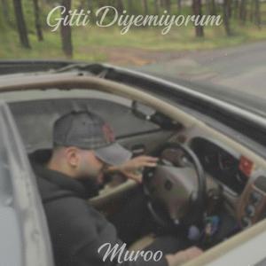 GİTTİ DİYEMİYORUM