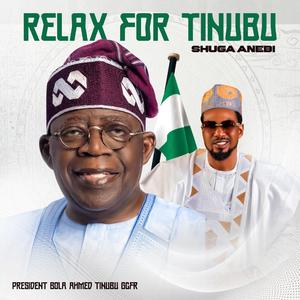 Relax For Tinubu