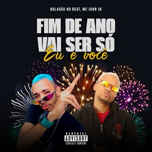 Fim de Ano Vai Ser Só Eu e Você [Arrochadeira Remix]