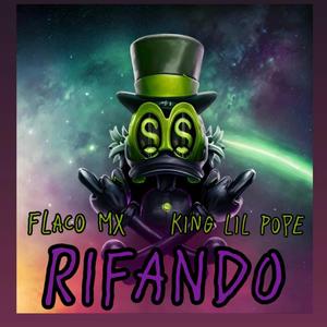 Rifando (feat. King Lil Pope)