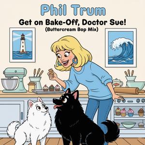 Get On Bake-Off, Dr Sue! (Buttercream Bop Mix)