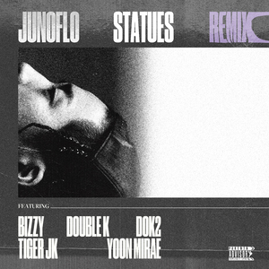 Statues REMIX (ft. Bizzy, Double K, Dok2, Tiger JK, Yoonmirae)