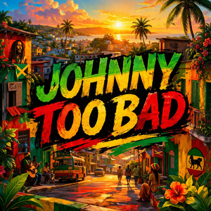Johnny Too Bad ( Original Mix )
