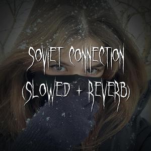soviet connection (theme from gta iv) (slowed + reverb)