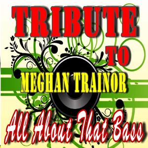 Tribute to Meghan Trainor: All About That Bass