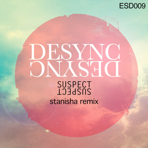 Suspect (Stanisha Remix)