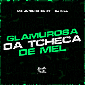 Glamurosa da Tcheca de Mel