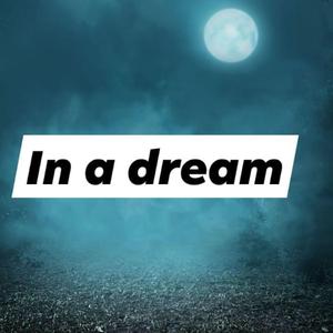 In a Dream