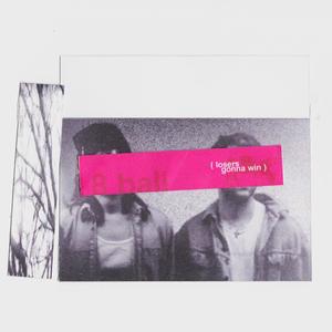 8 Ball (Losers Gonna Win)