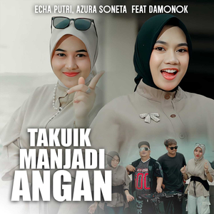 Takuik Manjadi Angan