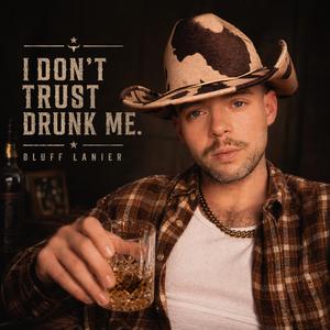 I Don't Trust Drunk Me