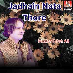 Jadhain Nata Thore