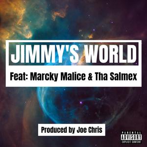 Jimmy's World (feat. Marcky Malice & Tha Salmex)