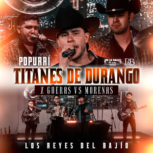 Popurrí Titanes De Durango X Güeras Vs Morenas