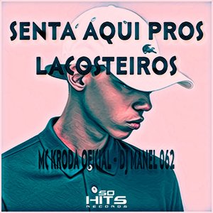 Senta Aqui pros Lacosteiros