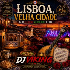 LISBOA, VELHA CIDADE (FADO TECHNO AFROHOUSE REMIX)