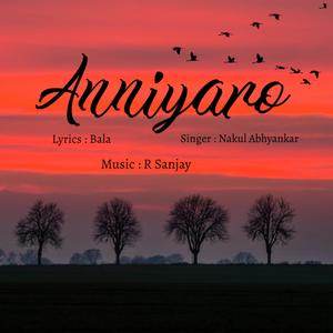 Anniyaro (feat. Nakul Abhyankar)