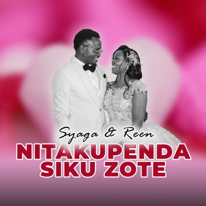 NITAKUPENDA SIKU ZOTE