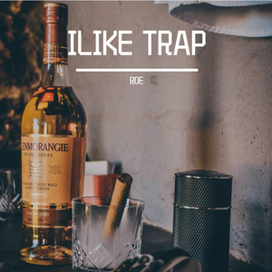 ILIKE TRAP
