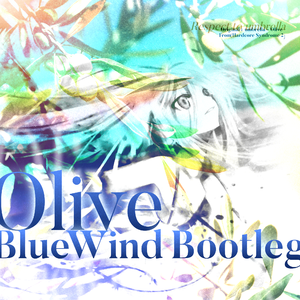 Olive (BlueWind Bootleg)