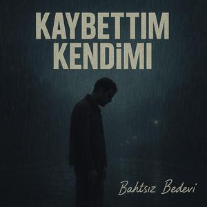 Kaybettim Kendimi