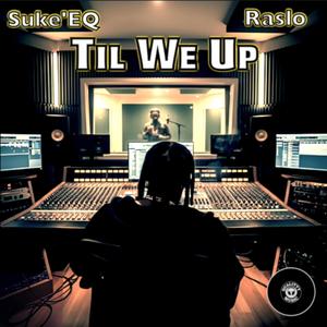 Til We Up (feat. Raslo) (Radio Edit)