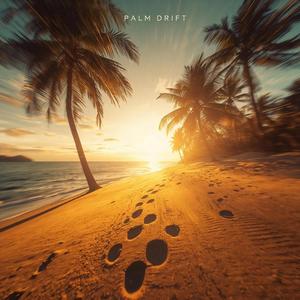 Palm Drift – Tropical Melancholy