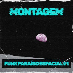 MONTAGEM FUNK PARAÍSO ESPACIAL V1 - Sped Up Instrumental