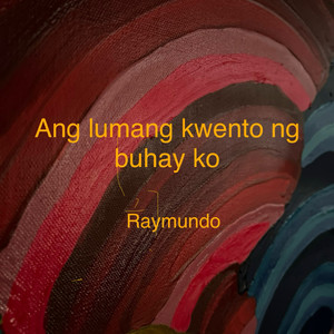 Ang lumang kwento ng buhay ko