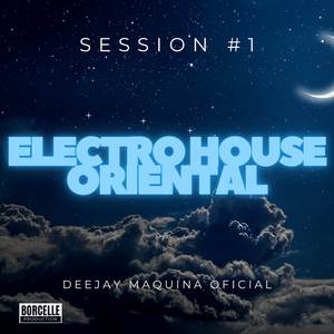Electro House Oriental (Session #1)