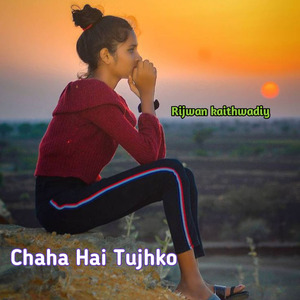 Chaha Hai Tujhko