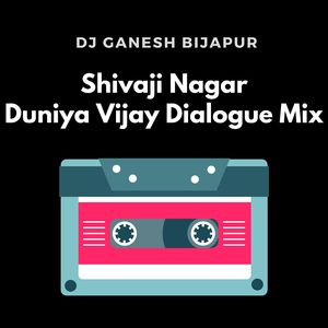 Shivaji Nagar Duniya Vijay Dialogue Mix Kannada