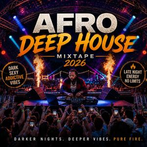Afro Deep House 2026 Mixtape