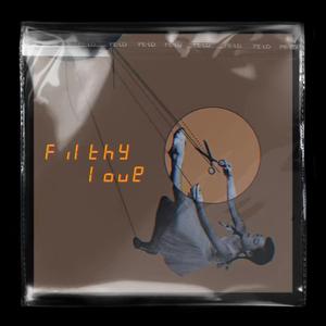 Filthy love（Prod.byTingleM）